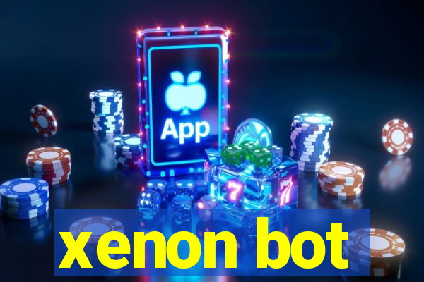 xenon bot